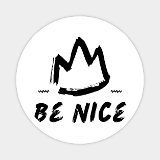 Be Nice Magnet